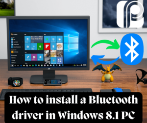 How to install a Bluetooth driver in Windows 8.1