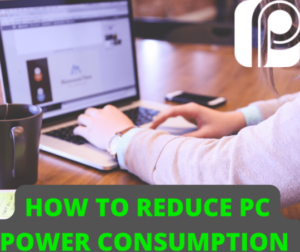 How to reduce your PC power consumption